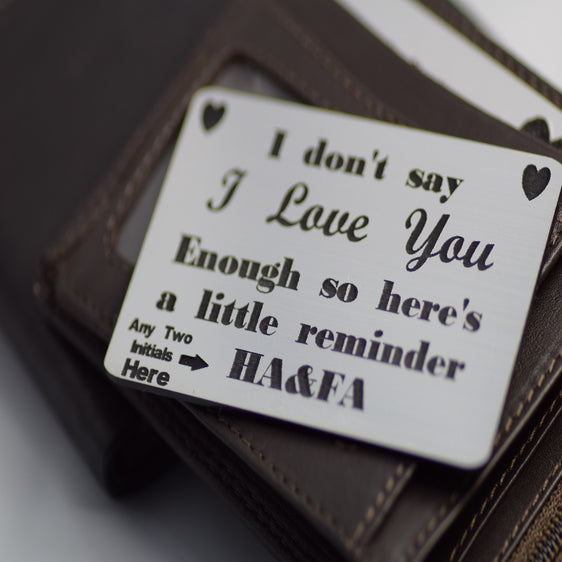 Silver Wallet insert gift message I Dont say card personalised engraved gift